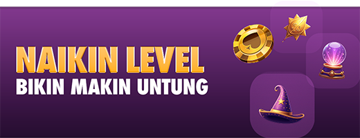 Naikin Level Bikin Makin Untung